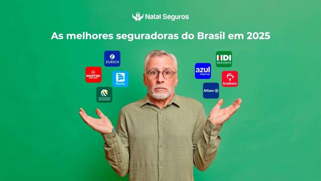 A imagem mostra um homem de cabelos grisalhos e camisa verde claro, com o rosto desfocado, levantando as mãos em um gesto de indiferença ou dúvida. Ao fundo, há um fundo verde com o logotipo e o nome "Natal Seguros" no topo. Abaixo do logotipo, há o texto "As melhores seguradoras do Brasil em 2025". Ao redor do homem, há vários logotipos de seguradoras, incluindo Zurich, Mapfre Seguros, Porto Seguro, Tokio Marine Seguradora, HDI Seguros, Azul Seguros, Allianz e Bradesco.