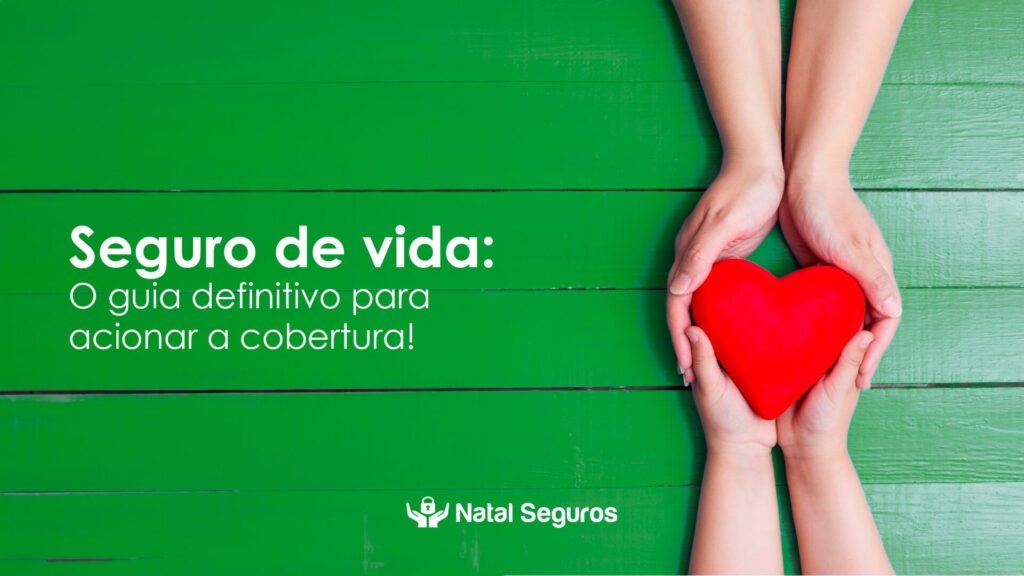 Banner com duas mão e um coração e o texto ao lado "Seguro de vida: O guia definitivo para acionar a cobertura!"