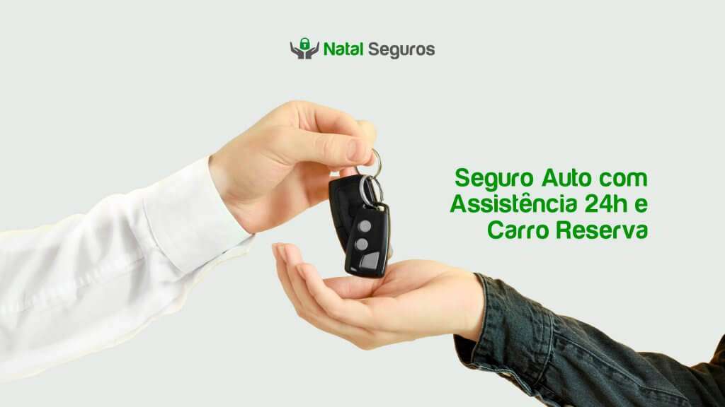A imagem mostra duas mãos trocando uma chave de carro, com uma mão entregando a chave para a outra. No fundo, há um logotipo e um texto que diz “Natal Seguros” no canto superior esquerdo. Abaixo desse logotipo, há mais texto que diz “Seguro Auto com Assistência 24h e Carro Reserva.” A imagem parece ser um anúncio ou gráfico informativo para um serviço de seguro de automóveis que oferece assistência 24 horas e a opção de carro reserva.