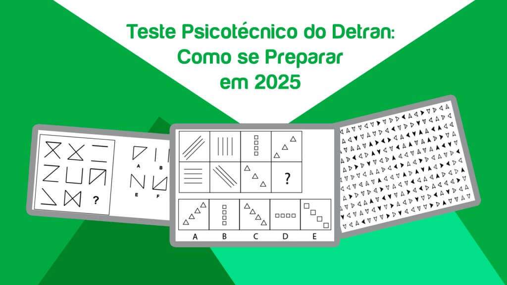 A imagem mostra um título em português que diz "Teste Psicotécnico do Detran: Como se Preparar em 2025". Abaixo do título, há três seções de testes psicotécnicos, que são usados para avaliar habilidades cognitivas e de percepção.
